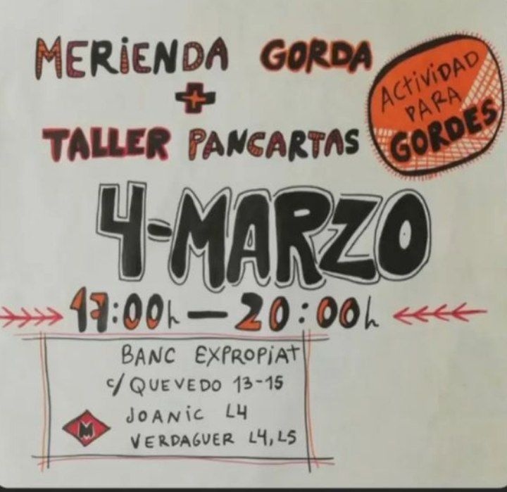 Merienda gorda + taller pancartas (no mixto gordes)