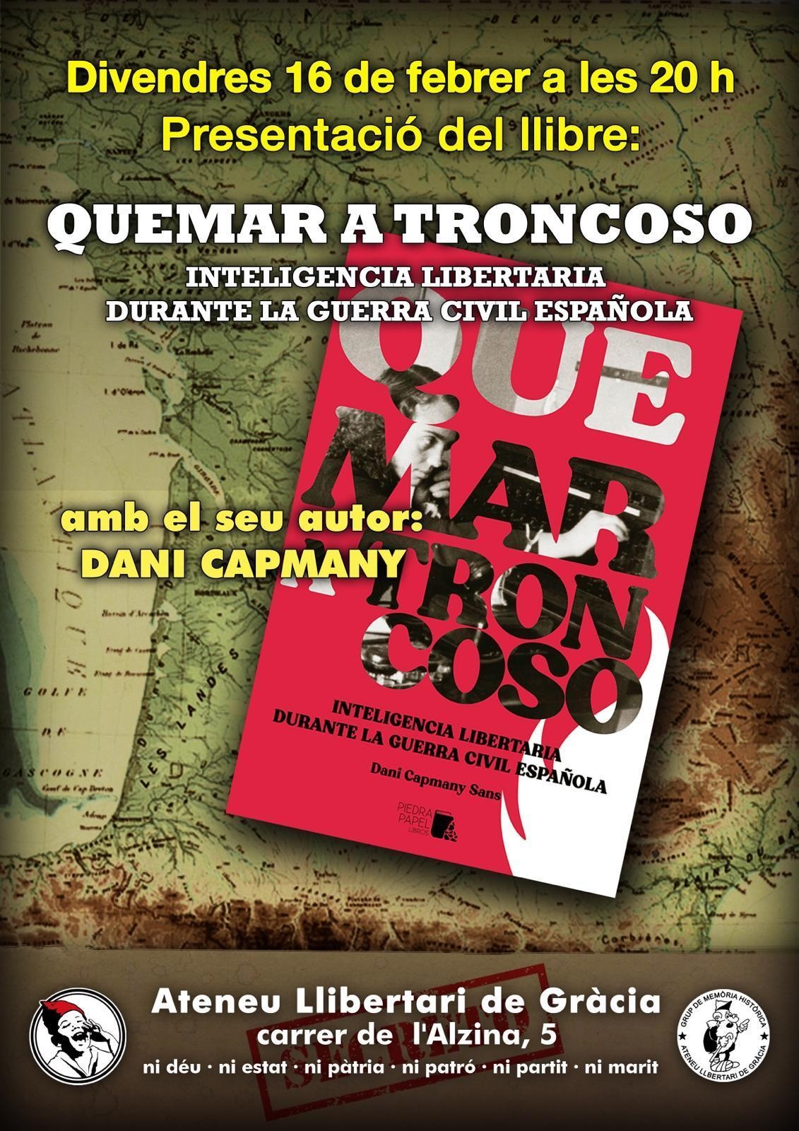 Presentació del llibre QUEMAR A TRONCOSO, Inteligencia libertaria durante la guerra civil española