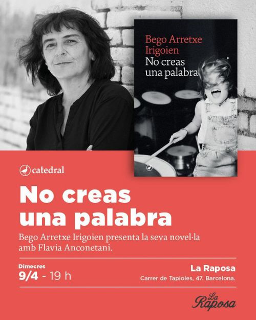 Presentació No creas ni una palabra. Negó Arretxe Irigoien presenta la seca novel•la amb Flavia Anconetani. Dimecres 9 d'abril de 2025 a les 19h a La Raposa del Poblé Sec.
