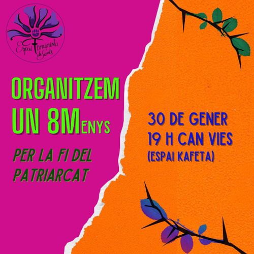 Organitzem un 8Menys. Per la fi del patriarcat. 30 de gener, 19h a Can Vies (Espai Kafeta).