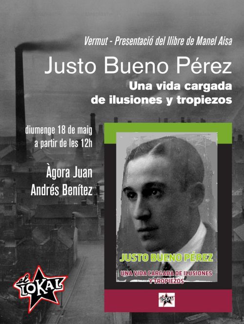Vermút-Presentació del llibre de Manel Aisa: Justo Bueno Pérez. Una vida cargada de ilusiones y tropiezos