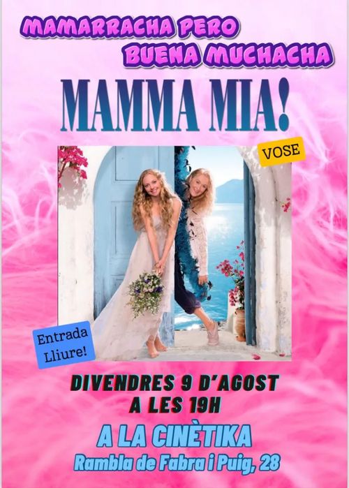 Mamarracha pero buena muchacha: Mamma Mia!