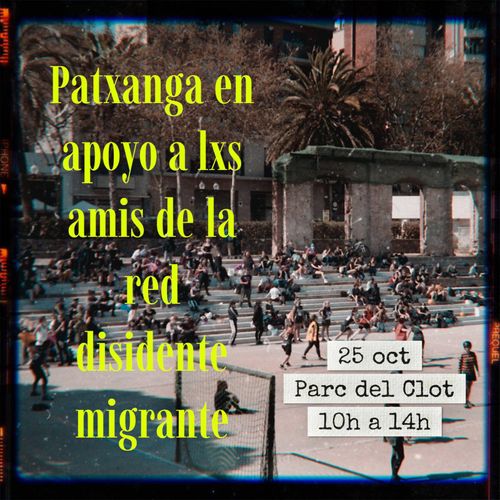 Patxanga en apoyo a la Red Migrante Disidente
