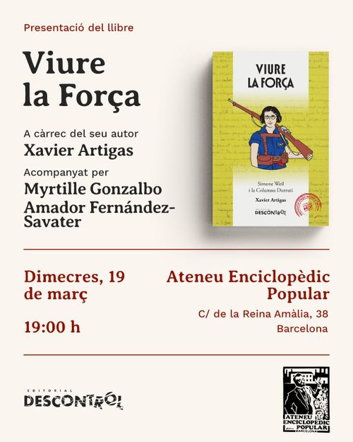 Primera presentació del llibre 'Viure la Força. Simone Weil i la Columna Durruti' amb el seu autor, Xavier Artigas