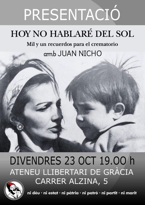HOY NO HABLARÉ DEL SOL, Mil y un recuerdos para el crematorio, amb Juan Nicho