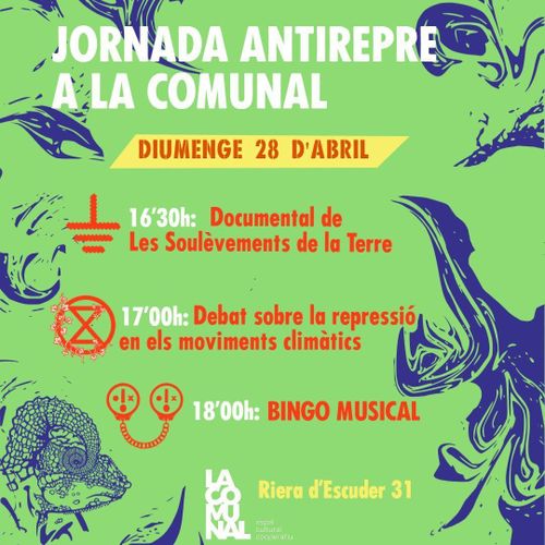 Jornada antirrepre a La Comunal

16:30 - Documental Les Soulèvements de la Terre
17:00 Debat sobre la repressió en els moviments climàtics

18:00 BINGO MUSICAL