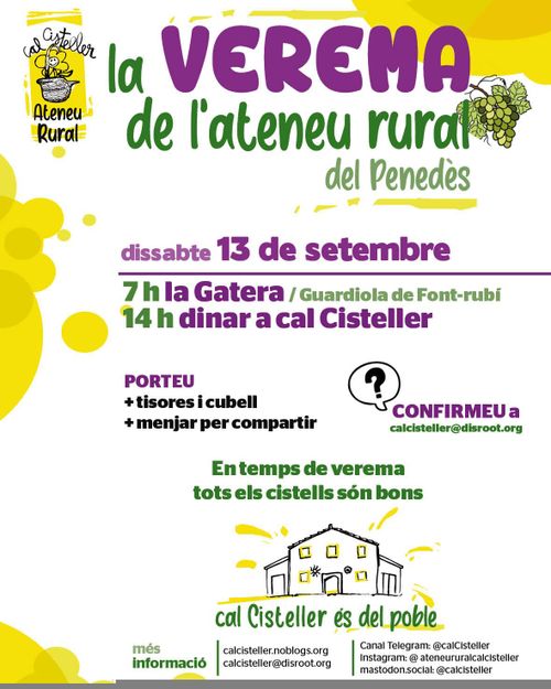 dissabte 13 de setembre, 7h la Gatera / Guardiola de Font-rubí. 14h dinar a cal Cisteller.

Porteu: tisores i cubell, menjar per compartir.

Confirrmeu a calcisteller@disroot.org.

en temps de verema tots els cistells són bons

cal Cisteller és del poble.

més informació a calcisteller.noblogs.org i @calcisteller@mastodon.social