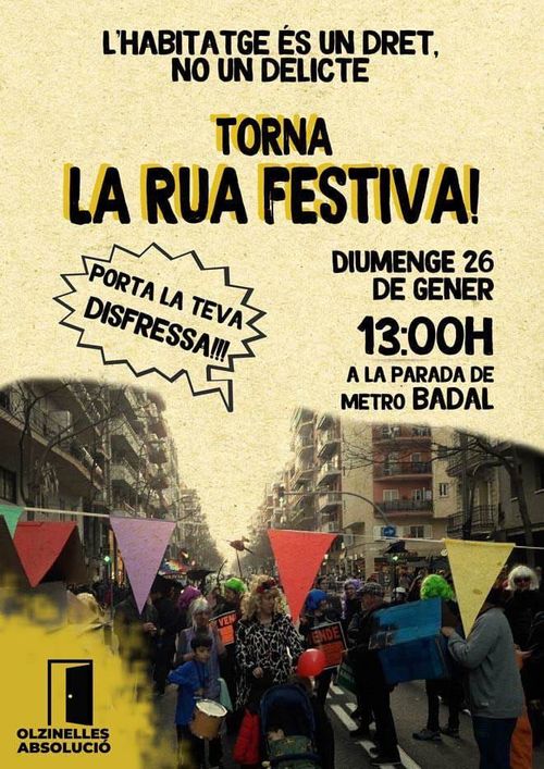 L'habitatge és un dret, no un delicte. Torna la rua festiva. Porta la teva disfressa!! Diumenge 26 de gener a les 13:00 a la parada de metro Badal. Olzinelles absolució.