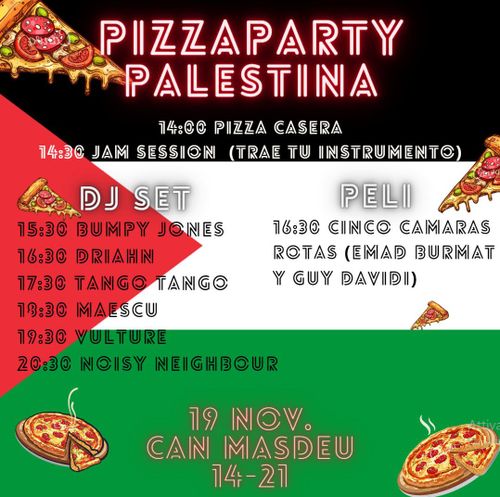 Pizza Party Palestina

pizza casera, dj seta y bebidas todo el día todos los ingresos van a medical aid for palestine