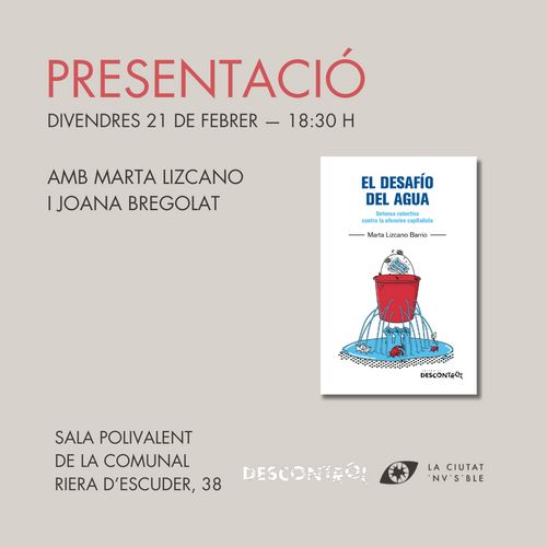 Presentació del llibre 'El desafío del agua. Defensa colectiva contra la ofensiva capitalista'