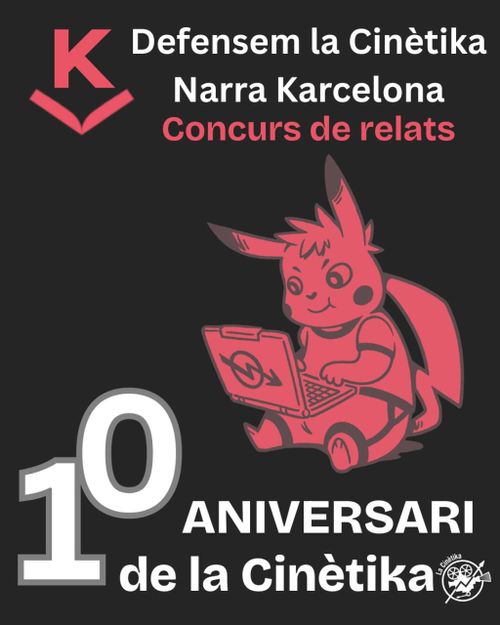 Defensem la Cinètika. Narra Karcelona- Concurs de relats. 10è aniversari de la Cinètika.
Hi ha un Pikatxu punki vermell que escriu en un portàtil amb el símbol okupa.