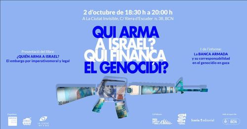 Qui arma a Israel? Qui finança el genocidi?