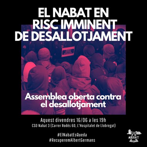 ⚠️ El Nabat en risc imminent de desallotjament.⚠️ Assemblea oberta aquest divendres 16/06 a les 19h.