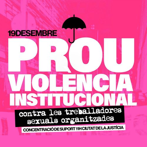 concentració prou violència contra les treballadores sexuals. 19 de desembre a les 11:00 a la Ciutat de la Justícia