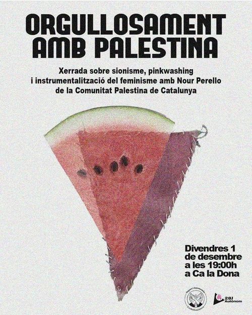 Orgullosament amb Palestina. Xerrada sobre sionisme, pinkwashing, i instrumentalització del feminisme amb Nour Perello de la Comunitat Palestina de Catalunya