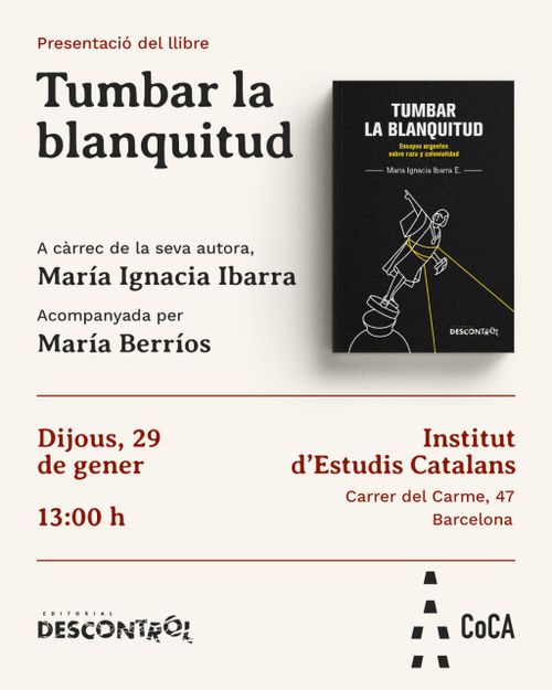 Presentació de Tumbar la blanquitud: Ensayos urgentes sobre raza y colonialidad 