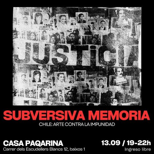 Subversiva Memoria. Chile: arte contra la impunidad