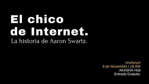 #CineForum EL Chico de Internet. La Historia de Aaron Swartz.