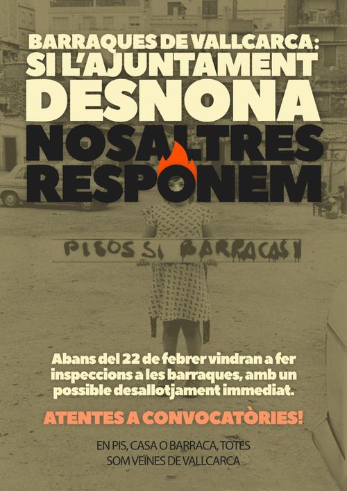 barraques de vallcarca: si l'ajuntament desnona nosaltres responem. Abans del 22 de febrer vindràn a fer inspeccions a les barraques, amb un possible desallotjament immediat. Atentes a convocatòries! En pis, casa o barraca, totes som veines de vallcarca