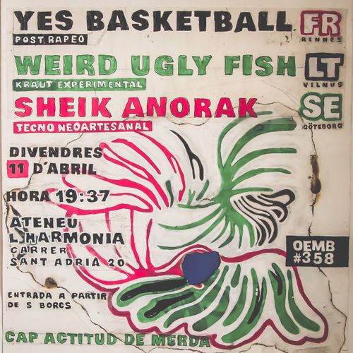 YES BASKETBALL (post rapeo, FR) + WEIRD UGLY FISH (kraut experimental, LT) + SHEIK ANORAK (tecno neoartesanal, SE). Divendres 11 d'abril de 2025 a les 19:37. Ateneu L'harmonia. Carrer Sant Adrià, 20. Entrada a partir de 5 borcs. Cap actitud de merda. OEMB #358