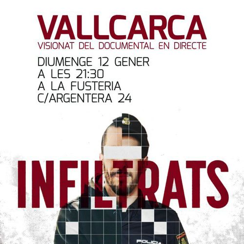 Projecció Infiltrats a Vallcarca. Diumenge 12 de general a les 21:30 a La Fusteria. Carrer Argentera, 24.