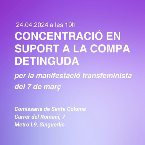 Concentració en suport a la compa detinguda per la manifestació transfeminista del 7 de març