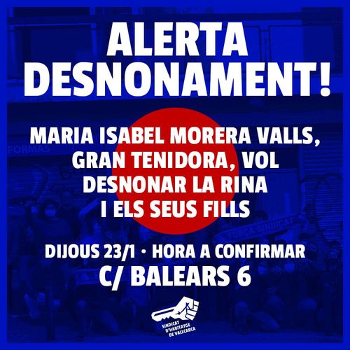 🔉AlertaDesnonament de la Rina i els seus fills 🔉Maria Isabel Morera Valls, gran tenidora, vol desnonar la Rina i els seus fills. Dijous 23/1, hora a confirmar. Carrer Balears 6. Sindicat d'habitatge de Vallcarca