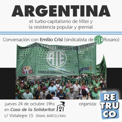 Argentina: el turbo capitalismo de Milei y la resistencia popular y gremial