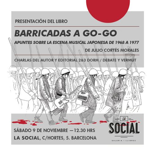 Presentación del Libro "Barricadas a Go-Go. Apuntes sobre la escena musical japonesa de 1968-1977"