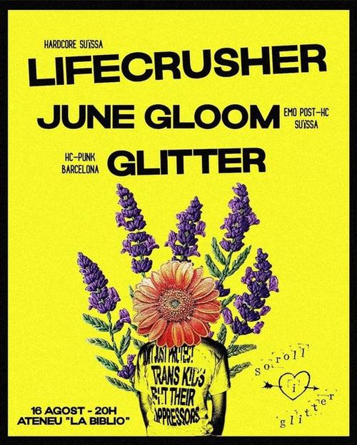 LIFECRUSHER + JUNE GLOOM + GLITTER