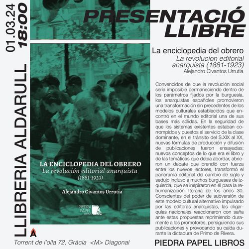  PRESENTACIÓ DEL LLIBRE “LA ENCICLOPEDIA DEL OBRERO"  La revolución editorial anarquista (1881 - 1923).  Amb l’autor  Alejandro Civantos Urrutia. 
