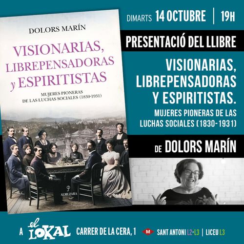 Presentació del llibre: Visionarias, librepensadoras y espiritistas. Mujeres pioneras de las luchas sociales (1830-1931)