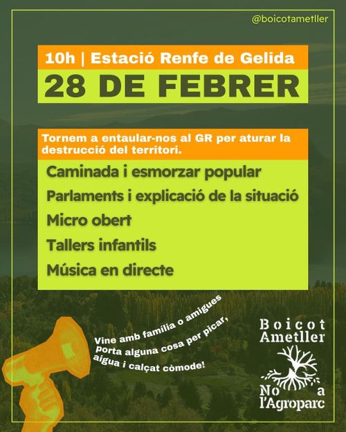 Flyer amb text en fons taronja i verd. El text diu: "10h Estació de Renfe de Gelida. Tornem a entaular-nos al GR per aturar la destrucció del territori. Caminada i esmorzar popular, parlaments i explicació de la situació, micro obert, tallers infantils i música en directe. Vine amb familia o amigues, porta alguna cosa per picar, aigua i calçat còmode! Boicot Ametller, No a l'Agroparc