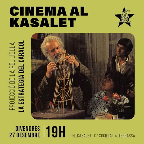 Cinema al Kasalet - "La Estrategia del Caracol"